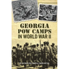 Georgia POW Camps in World War II - Paperback