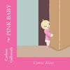 Pink Baby: Comes Alive - Paperback