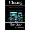 Closing The Gap: Gang Stalking - Paperback