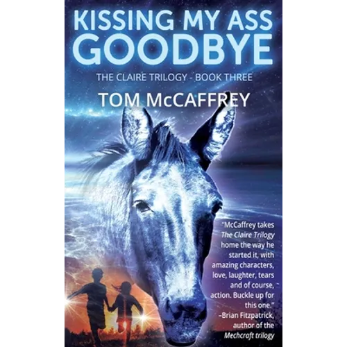Kissing My Ass Goodbye - Hardcover