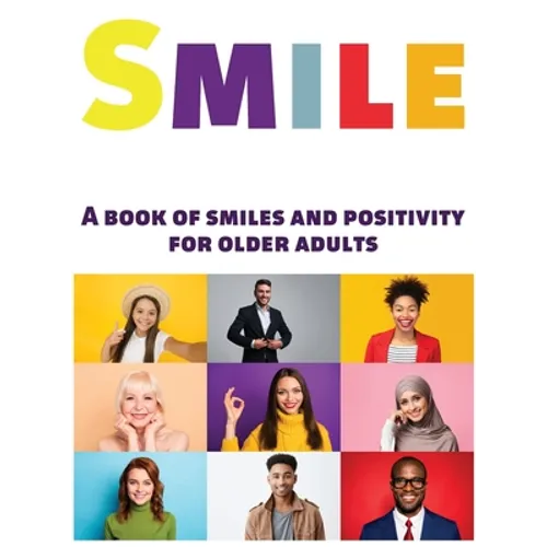 Smile: A Book of Smiles and Positivity for Older Adults - Hardcover