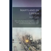Maryland in Liberia; a History of the Colony Planted by the Maryland State Colonization Society Under the Auspices of the State of Maryland, U. S., at - Hardcover