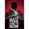 Mage Against the Machine - Paperback