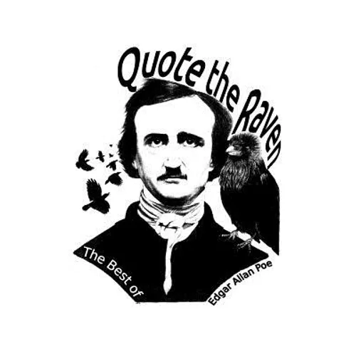 Quote the Raven: The Best of Edgar Allan Poe - Paperback