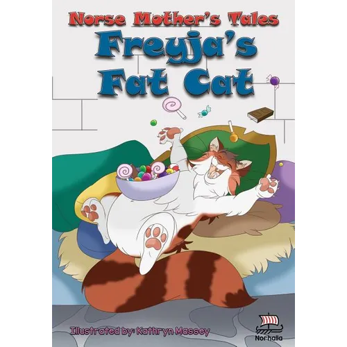 Norse Mother's Tales. Freyja's Fat Cat: Nordic Lore: Norse Mythology: Vikings for Kids: Odin, Thor, Loki - Paperback