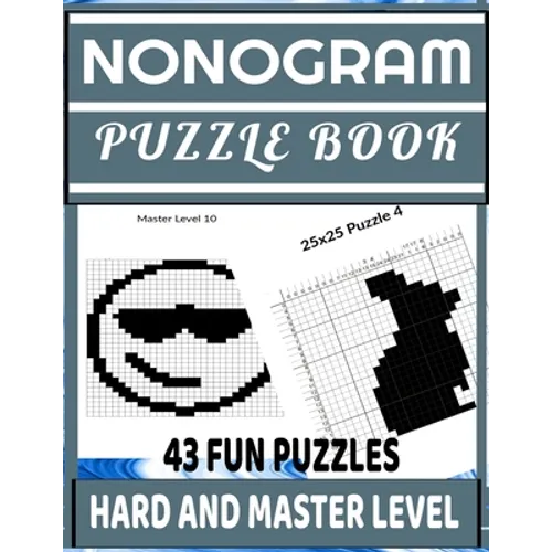 Nonogram Puzzle Book: Picross: Hanjie: Griddlers: Nonogram Puzzle Books for Adults: Japanese Crossword Picture Puzzles - Paperback