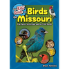 The Kids' Guide to Birds of Missouri: Fun Facts, Activities and 86 Cool Birds - Paperback