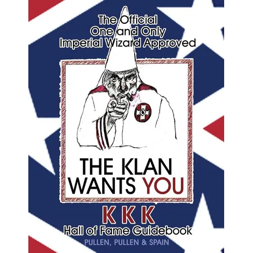 The Official One and Only Imperial Wizard Approved KKK Hall of Fame Guidebook - Paperback