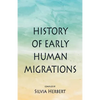 History of Early Human Migrations - Paperback