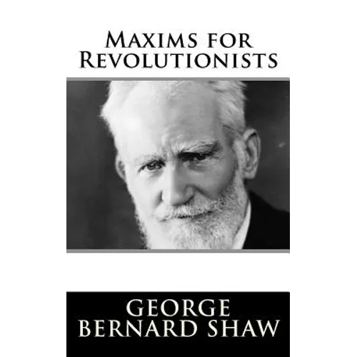 Maxims for Revolutionists - Paperback