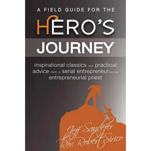 A Field Guide for the Hero's Journey - Paperback