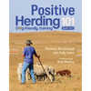 Positive Herding 101: Dog-friendly training - Paperback