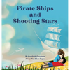 Pirate Ships and Shooting Stars - Hardcover