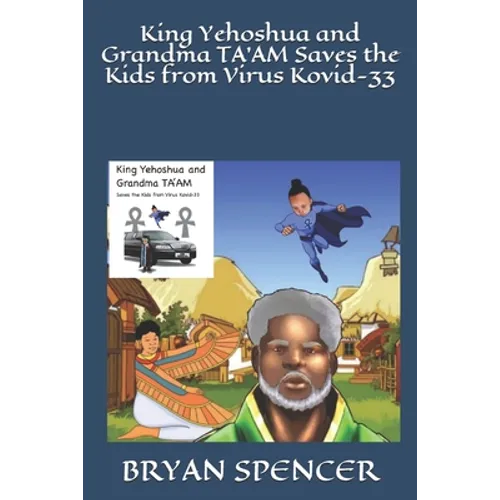 King Yehoshua and Grandma TA'AM Saves the Kids from Virus Kovid-33 - Paperback