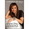 Dancing Lessons: How I Found Passion and Potential on the Dance Floor and in Life - Paperback