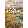 How to Do Ecology: A Concise Handbook - Third Edition - Paperback