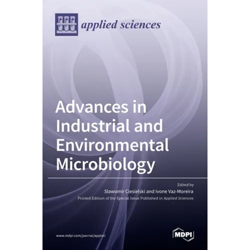 Advances in Industrial and Environmental Microbiology - Hardcover