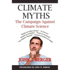 Climate Myths: The Campaign Against Climate Science - Paperback
