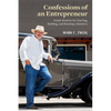 Confessions of an Entrepreneur: Simple Wisdom for Starting, Building, and Running a Business - Paperback