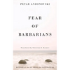 Fear of Barbarians - Paperback