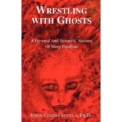 Wrestling with Ghosts - Paperback