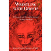 Wrestling with Ghosts - Paperback