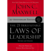 The 21 Irrefutable Laws of Leadership: Follow Them and People Will Follow You - Hardcover