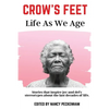 Crow's Feet: Life As We Age - Paperback