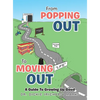 From Popping Out To Moving Out: A Guide To Growing Up Good - Hardcover