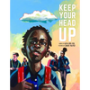 Keep Your Head Up - Hardcover