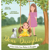 Dear Daughter: A Book From Mother To Daughter To Build Self Esteem - Hardcover