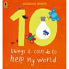 10 Things I Can Do to Help My World - Paperback