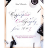 Copperplate Calligraphy from A to Z: A Step-By-Step Workbook for Mastering Elegant, Pointed-Pen Lettering - Paperback