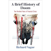 A Brief History of Doom: Two Hundred Years of Financial Crises - Hardcover