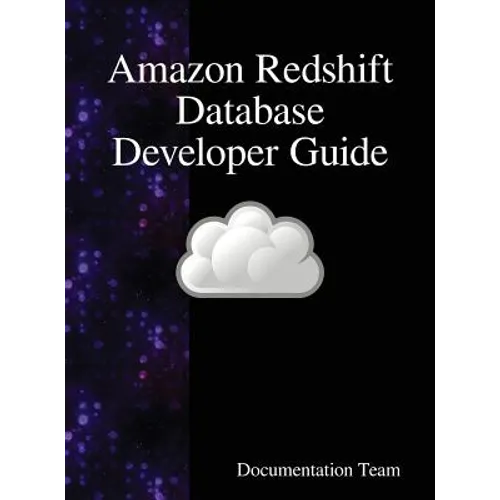 Amazon Redshift Database Developer Guide - Hardcover