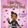 I See You...Wonderful You!: Your Disability is your ABILITY - Hardcover
