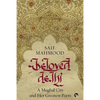 Beloved Delhi: A Mughal City and her Greatest Poets - Paperback