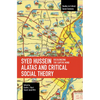 Syed Hussein Alatas and Critical Social Theory: Decolonizing the Captive Mind - Paperback
