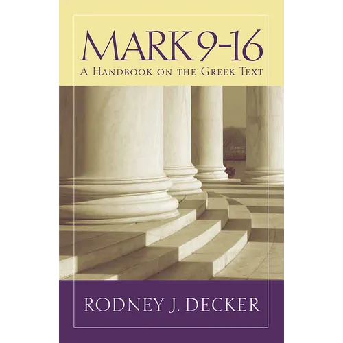 Mark 9-16: A Handbook on the Greek Text - Paperback