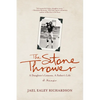 The Stone Thrower: A Daughter's Lessons, a Father's Life - Paperback