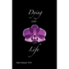 Dying into Life - Paperback