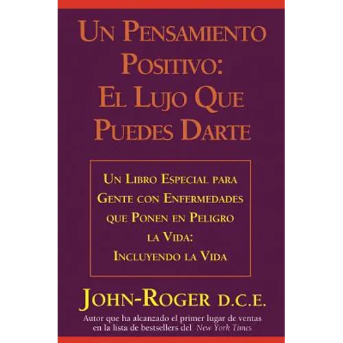 Un Pensamiento Positivo: El Lujo Que Puedes Darte = A Positive Thought: = A Positive Thought: - Paperback