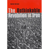 The Unthinkable Revolution in Iran - Paperback