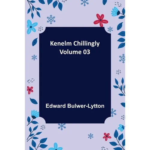 Kenelm Chillingly - Volume 03 - Paperback