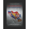 The Dissolution of Yugoslavia: The History of the Yugoslav Wars and the Political Problems that Led to Yugoslavia's Demise - Paperback