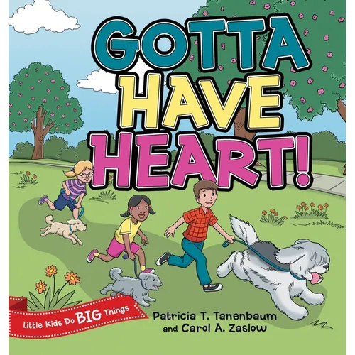 Gotta Have Heart! - Hardcover