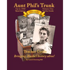Aunt Phil's Trunk Volume One Teacher Guide Third Edition: Curriculum that brings Alaska's history alive! - Paperback