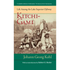 Kitchi-Gami: Life Among the Lake Superior Ojibway - Paperback