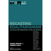 Recasting Egalitarianism: New Rules of Communities, States and Markets - Paperback
