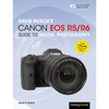 David Busch's Canon EOS R5/R6 Guide to Digital Photography - Paperback